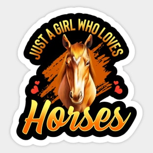 Just A Girl Who Loves Horses Sticker